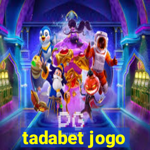 tadabet jogo